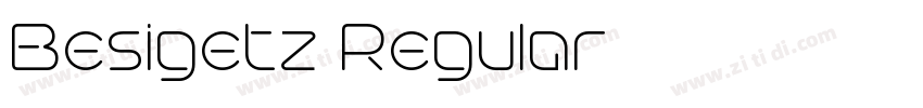 Besigetz Regular字体转换 Besigetz Regular字体转换